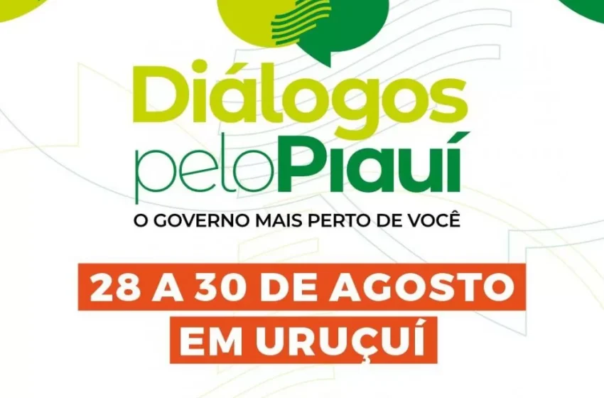 Uruçuí recebe a 7ª edição do Diálogos pelo Piauí entre quinta (28) e sábado (30)