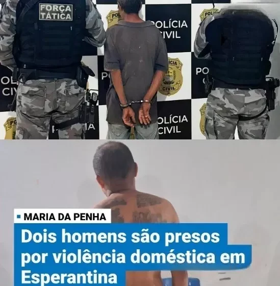 Dois homens são presos por violência doméstica em Esperantina