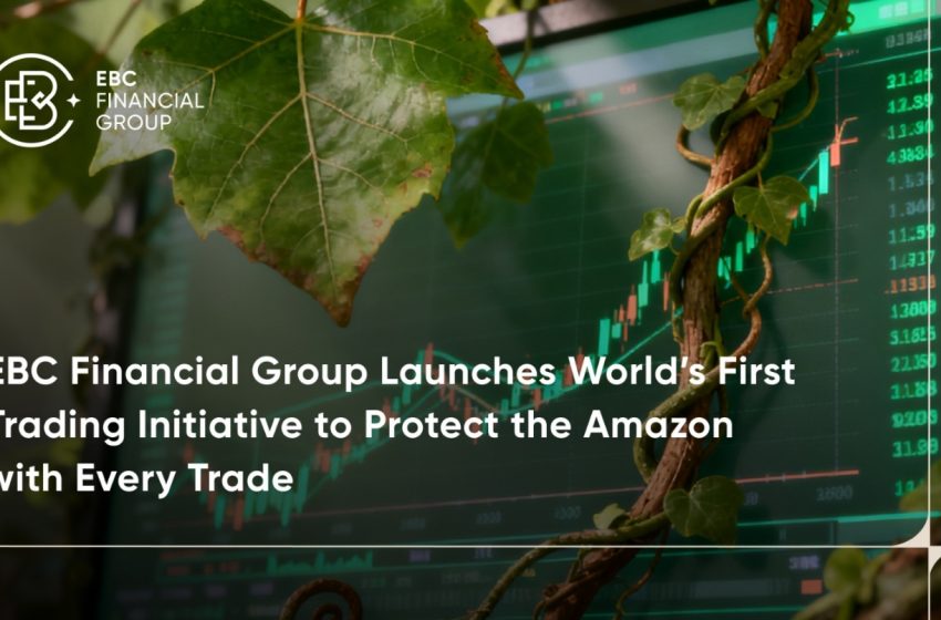 EBC Financial Group Lança a Primeira Iniciativa de Negociação do Mundo para Proteger a Amazônia em Todas as Negociações