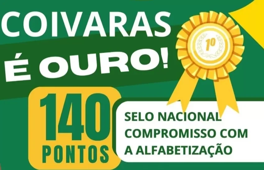  Coivaras se destaca na Educação e conquista Selo Ouro Nacional em alfabetização