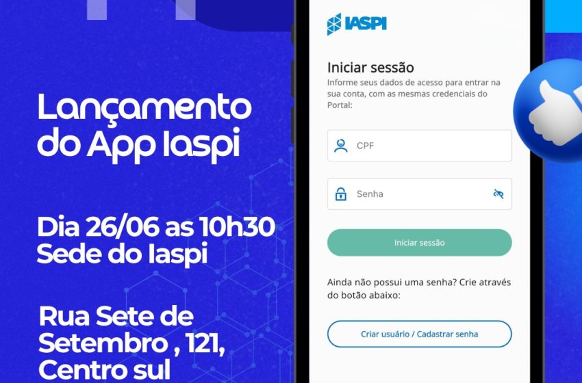  Iaspi lança aplicativo que reúne serviços digitais e aproxima atendimento dos usuários nesta sexta (26)